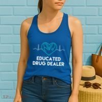 Funny Nurse Educated Drug Dealer Nurses Week Gift Cool Gift Women's Tank Top thumb 2