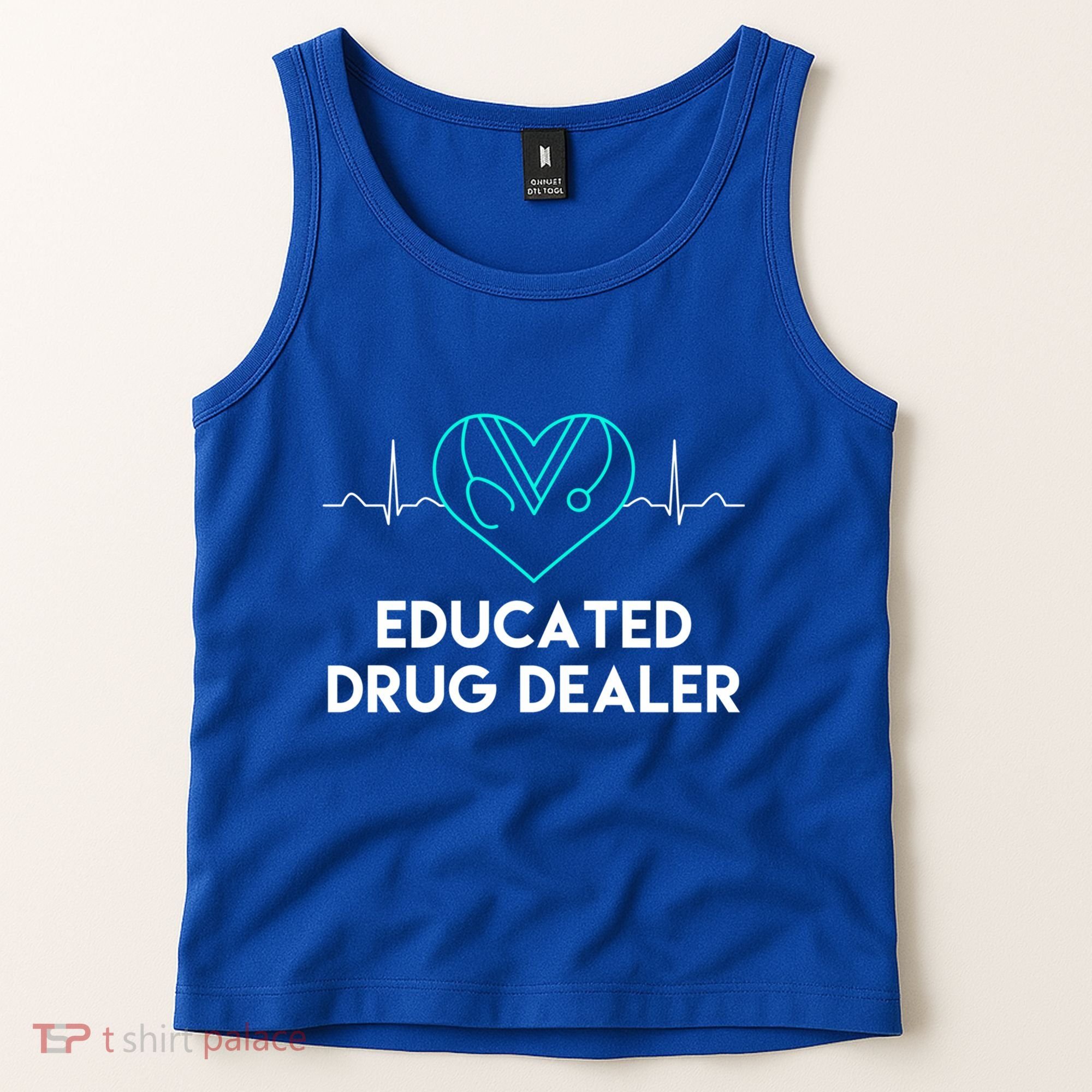 Funny Nurse Educated Drug Dealer Nurses Week Gift Cool Gift Tank Top