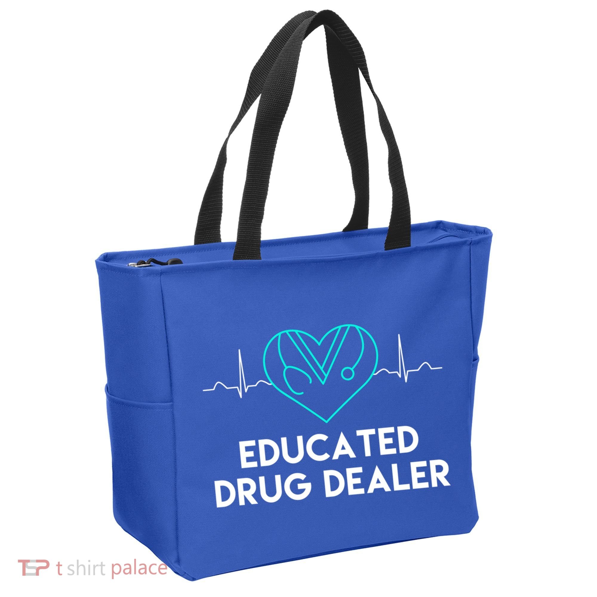 Funny Nurse Educated Drug Dealer Nurses Week Gift Cool Gift Tote Bag