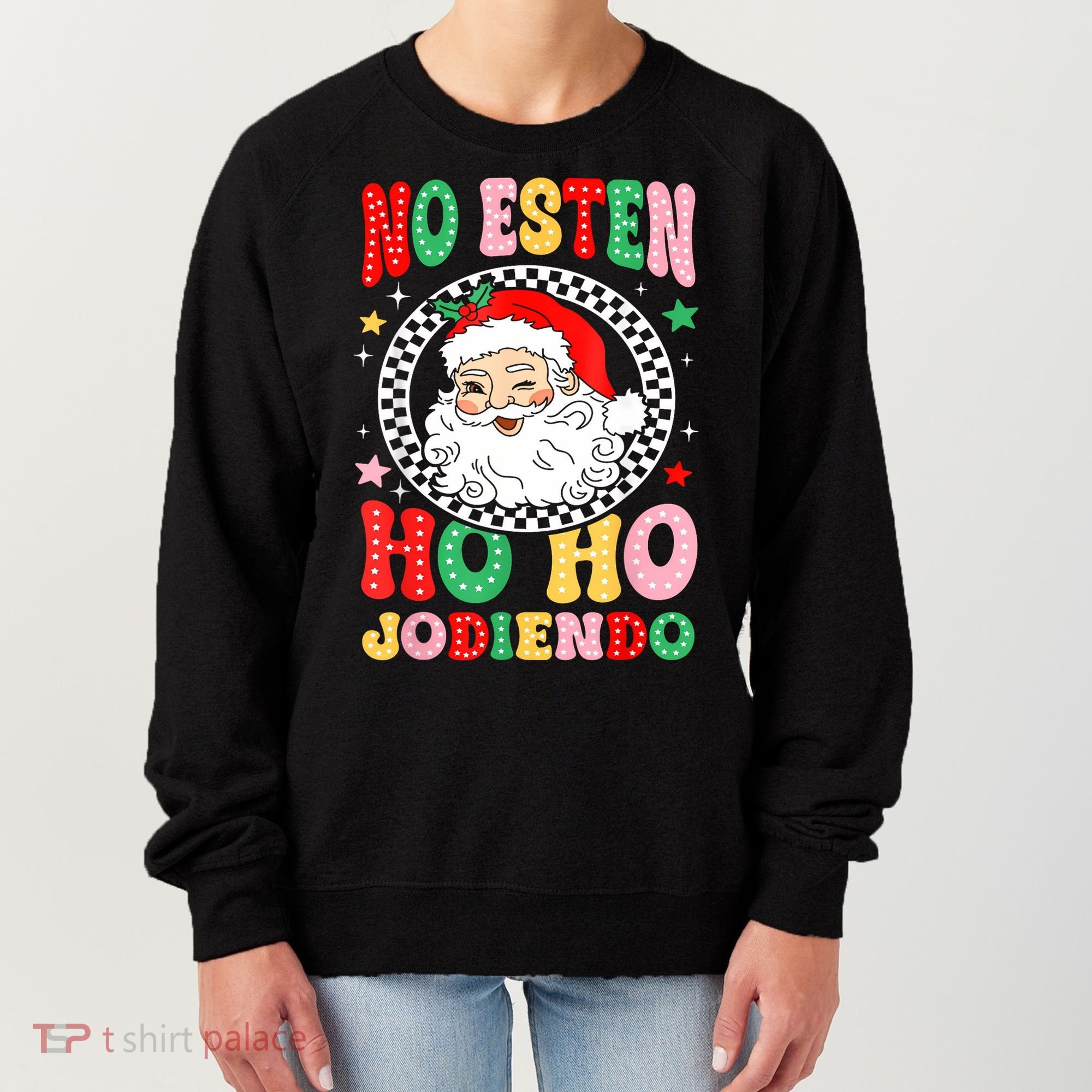 Funny No Esten Ho Ho Jodiendo Women's Sweatshirt