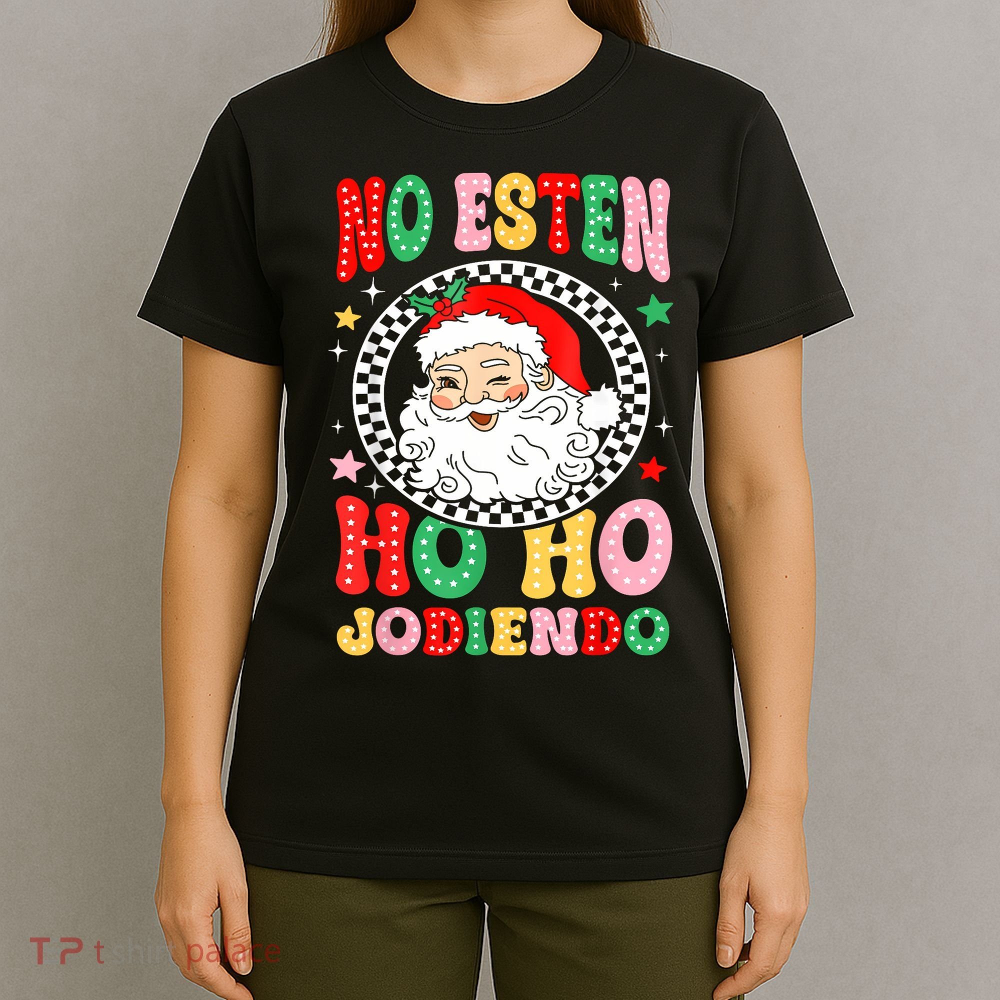 Funny No Esten Ho Ho Jodiendo T-Shirt