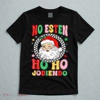 Funny No Esten Ho Ho Jodiendo T-Shirt thumb 5