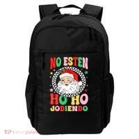 Funny No Esten Ho Ho Jodiendo Backpack thumb 0