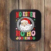 Funny No Esten Ho Ho Jodiendo Coaster thumb 0