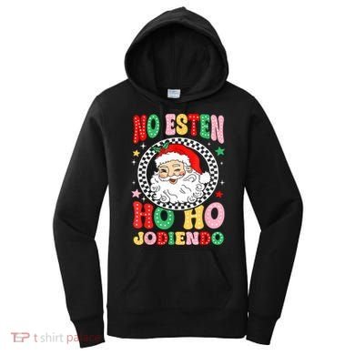 Funny No Esten Ho Ho Jodiendo Women's Hoodie