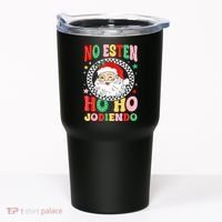 Funny No Esten Ho Ho Jodiendo Tumbler thumb 0