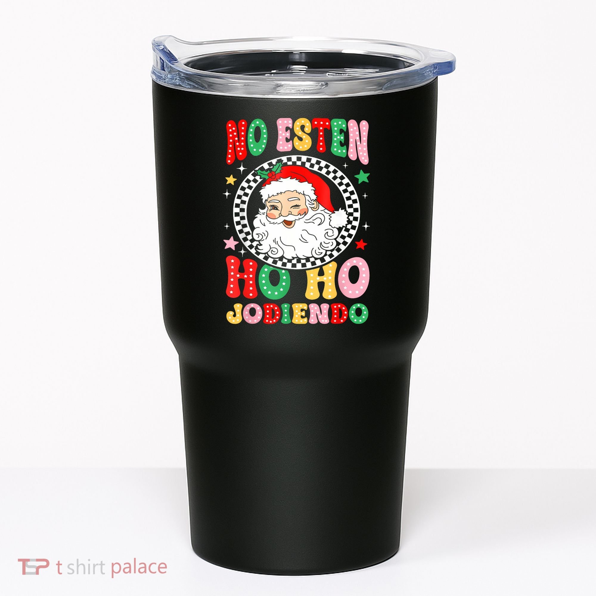 Funny No Esten Ho Ho Jodiendo Tumbler