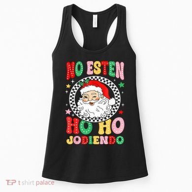 Funny No Esten Ho Ho Jodiendo Women's Tank Top