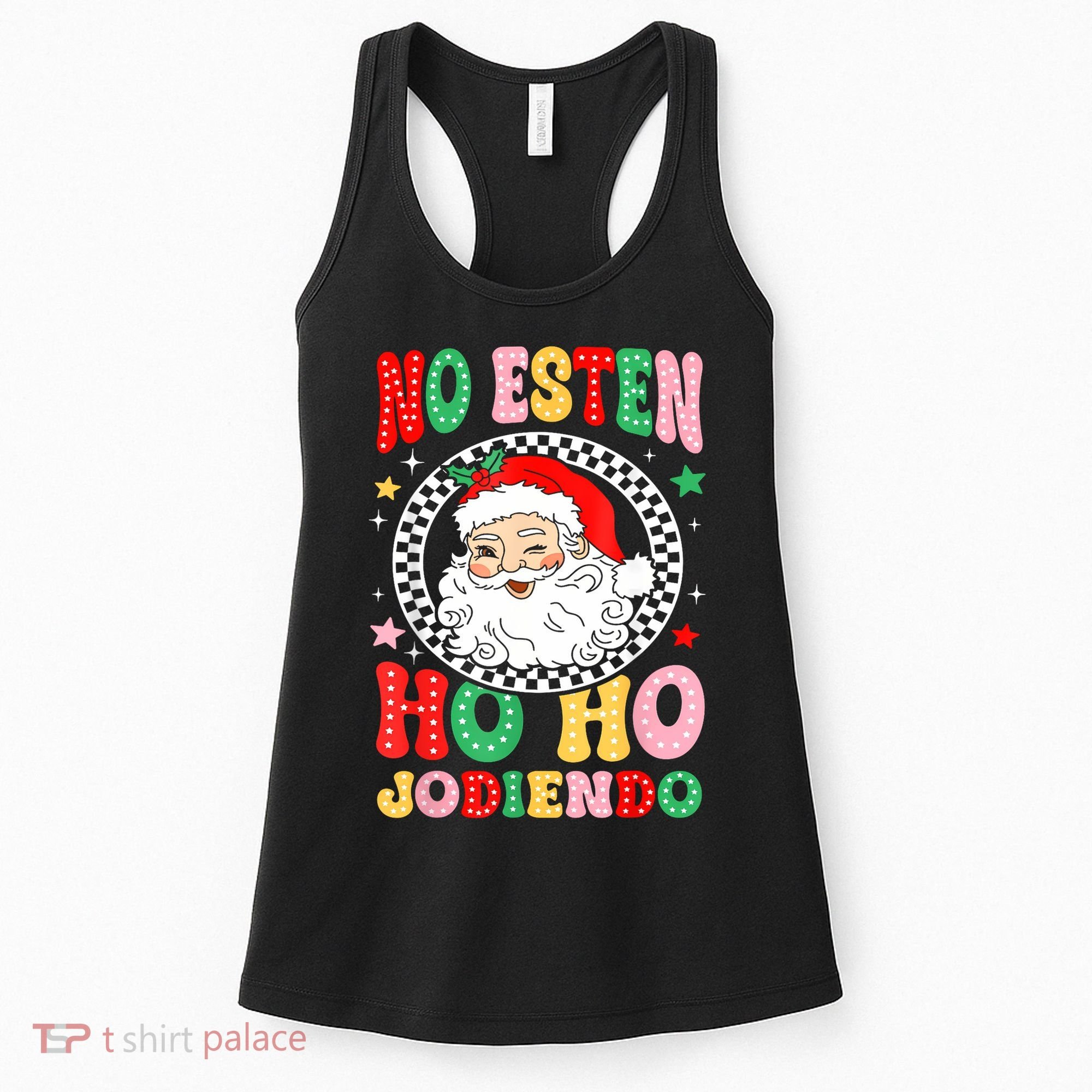 Funny No Esten Ho Ho Jodiendo Women's Tank Top