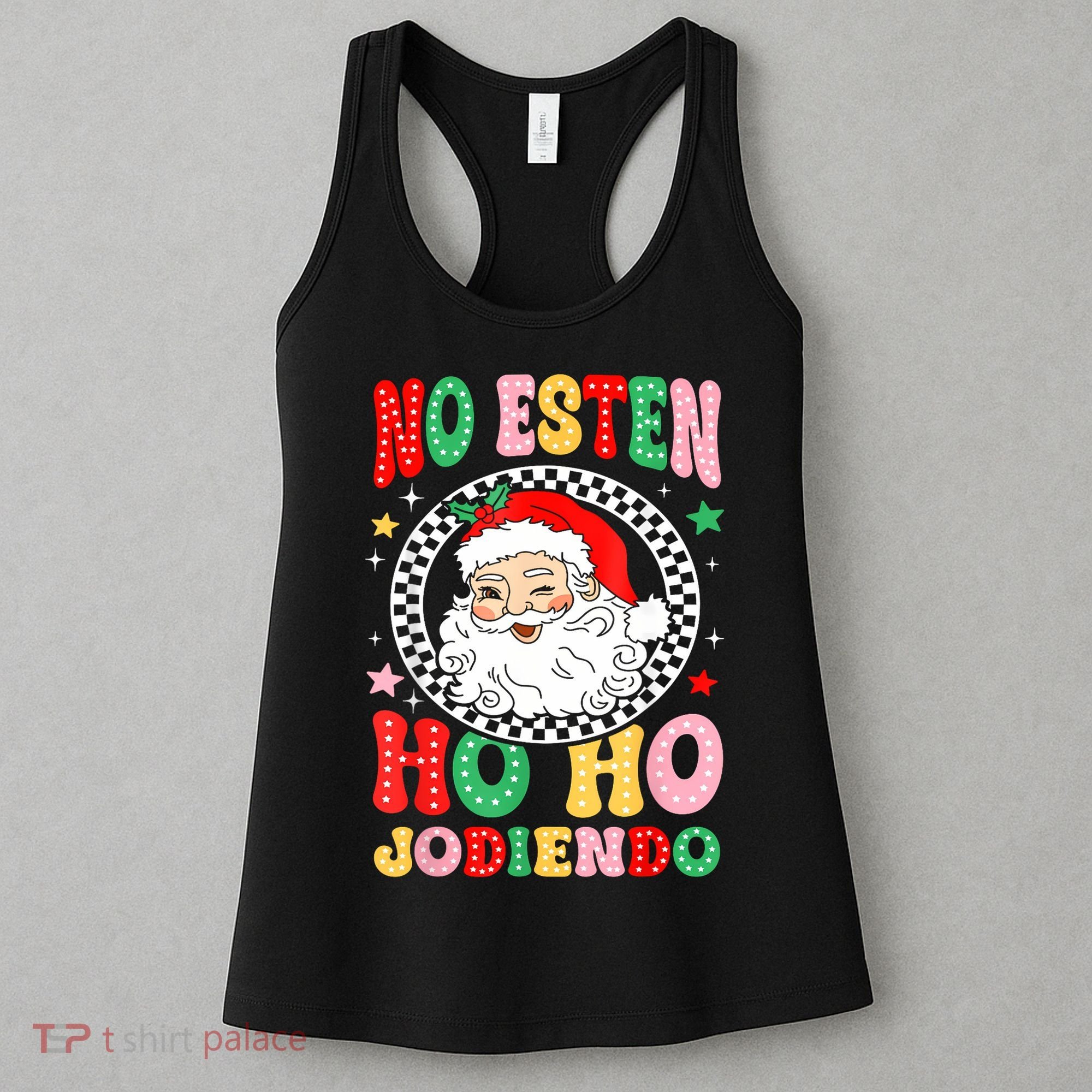 Funny No Esten Ho Ho Jodiendo Women's Tank Top