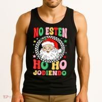 Funny No Esten Ho Ho Jodiendo Tank Top thumb 3