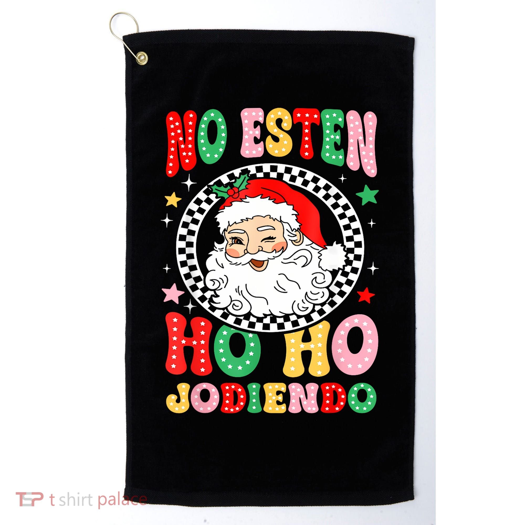 Funny No Esten Ho Ho Jodiendo Golf Towel