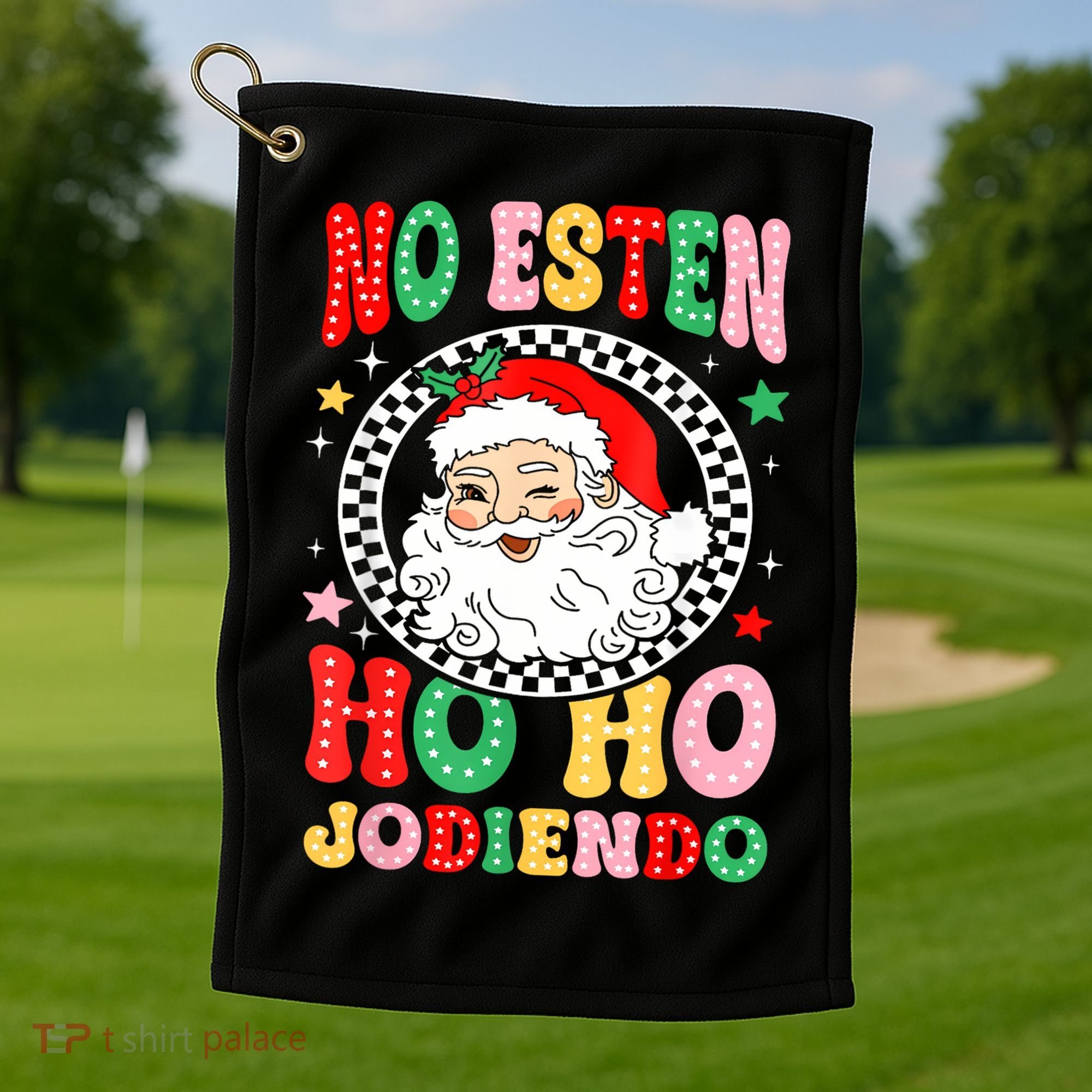 Funny No Esten Ho Ho Jodiendo Golf Towel