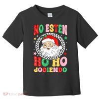 Funny No Esten Ho Ho Jodiendo Toddler T-Shirt thumb 0