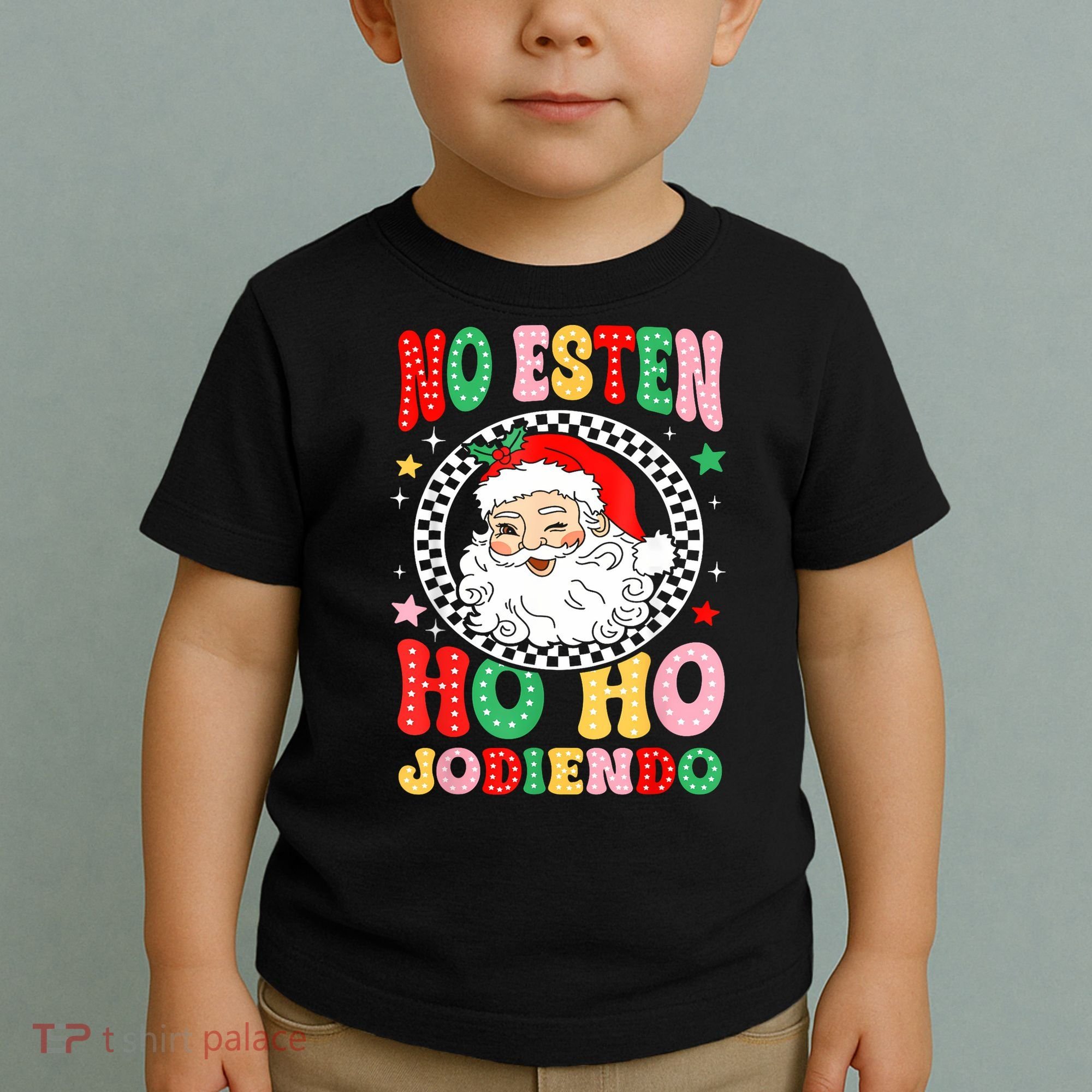 Funny No Esten Ho Ho Jodiendo Toddler T-Shirt