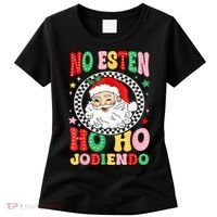 Funny No Esten Ho Ho Jodiendo Women's T-Shirt thumb 0