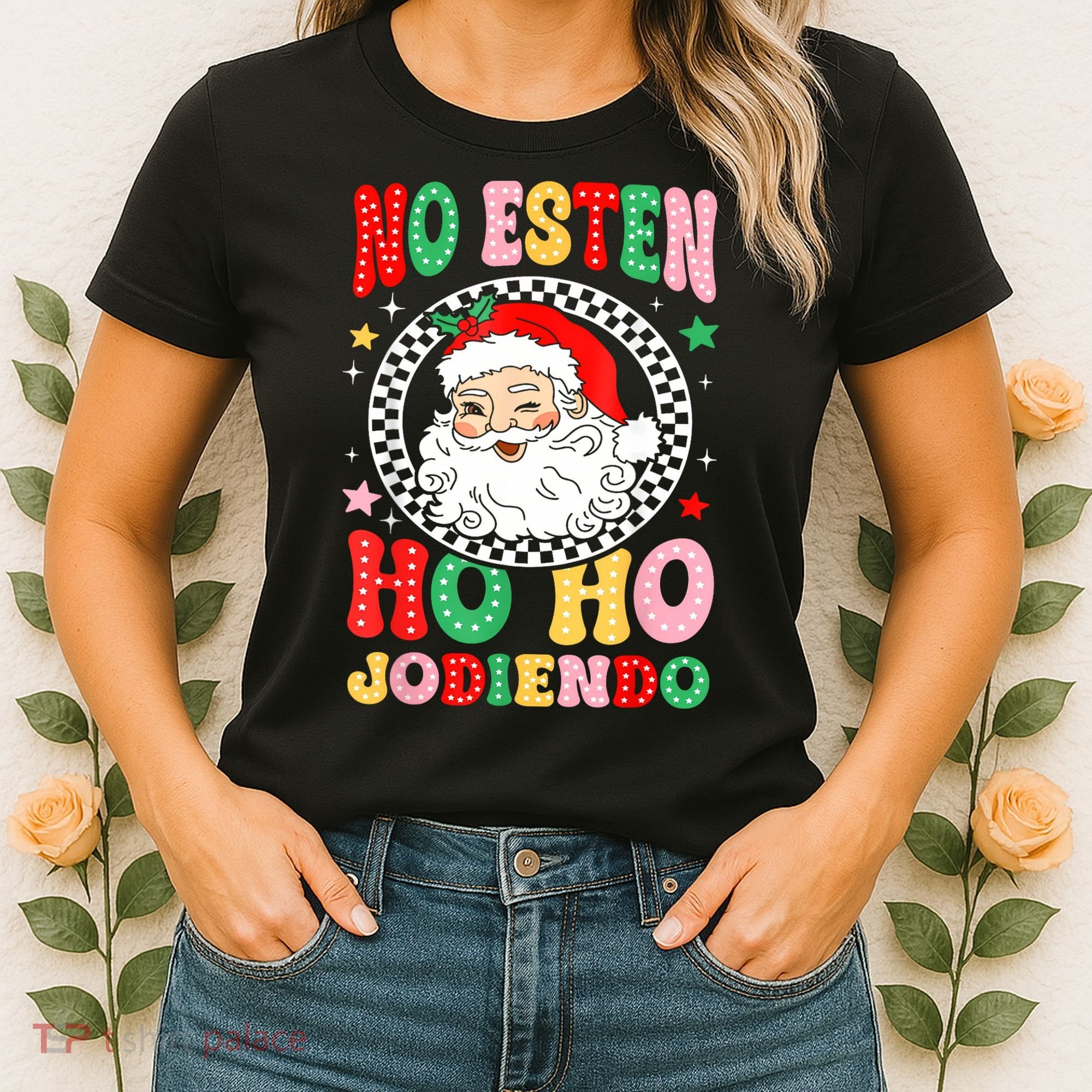Funny No Esten Ho Ho Jodiendo Women's T-Shirt