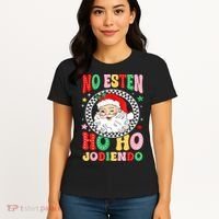 Funny No Esten Ho Ho Jodiendo Women's T-Shirt thumb 4