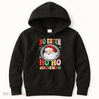 Funny No Esten Ho Ho Jodiendo Kids Hoodie thumb 0