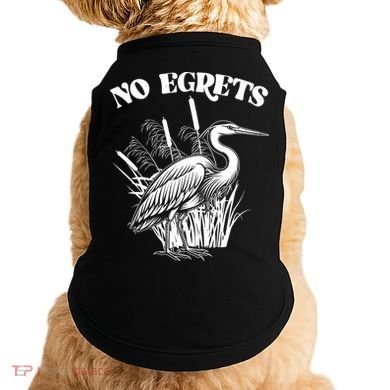 Funny No Egrets No Regrets Bird Pun Doggie Tank
