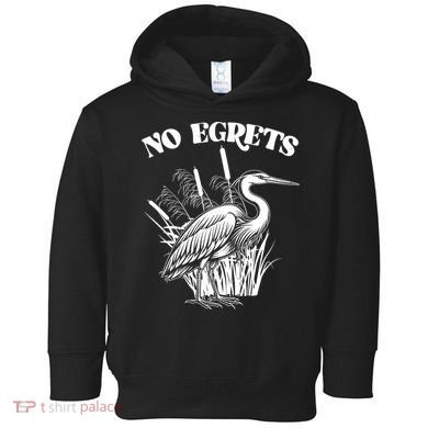 Funny No Egrets No Regrets Bird Pun Toddler Hoodie