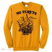 Funny No Egrets No Regrets Bird Pun Sweatshirt thumb 0