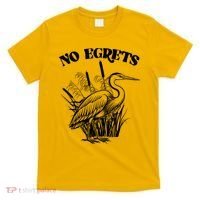 Funny No Egrets No Regrets Bird Pun T-Shirt thumb 0