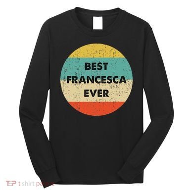 Francesca Name Long Sleeve Shirt