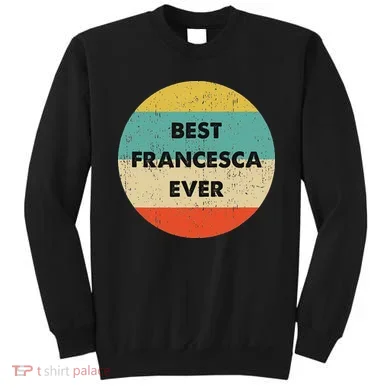 Francesca Name Sweatshirt