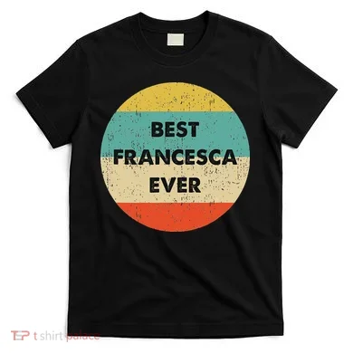 Francesca Name T-Shirt