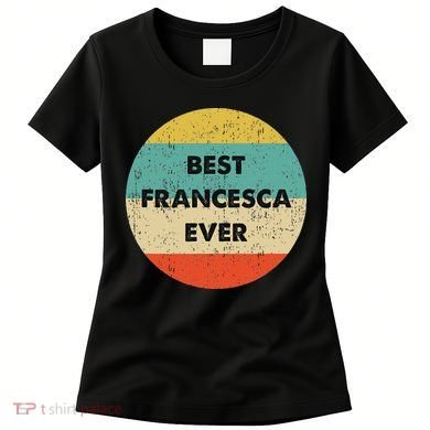 Francesca Name Women's T-Shirt