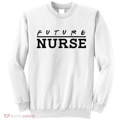 Future Nurse Sweatshirt