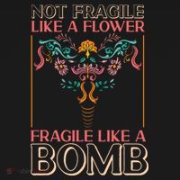 Feminist Not Fragile Like A Flower Fragile Like A Bomb Sweatshirt thumb 3