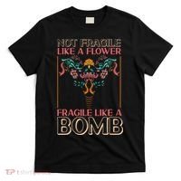 Feminist Not Fragile Like A Flower Fragile Like A Bomb T-Shirt thumb 0
