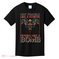 Feminist Not Fragile Like A Flower Fragile Like A Bomb Kids T-Shirt thumb 0