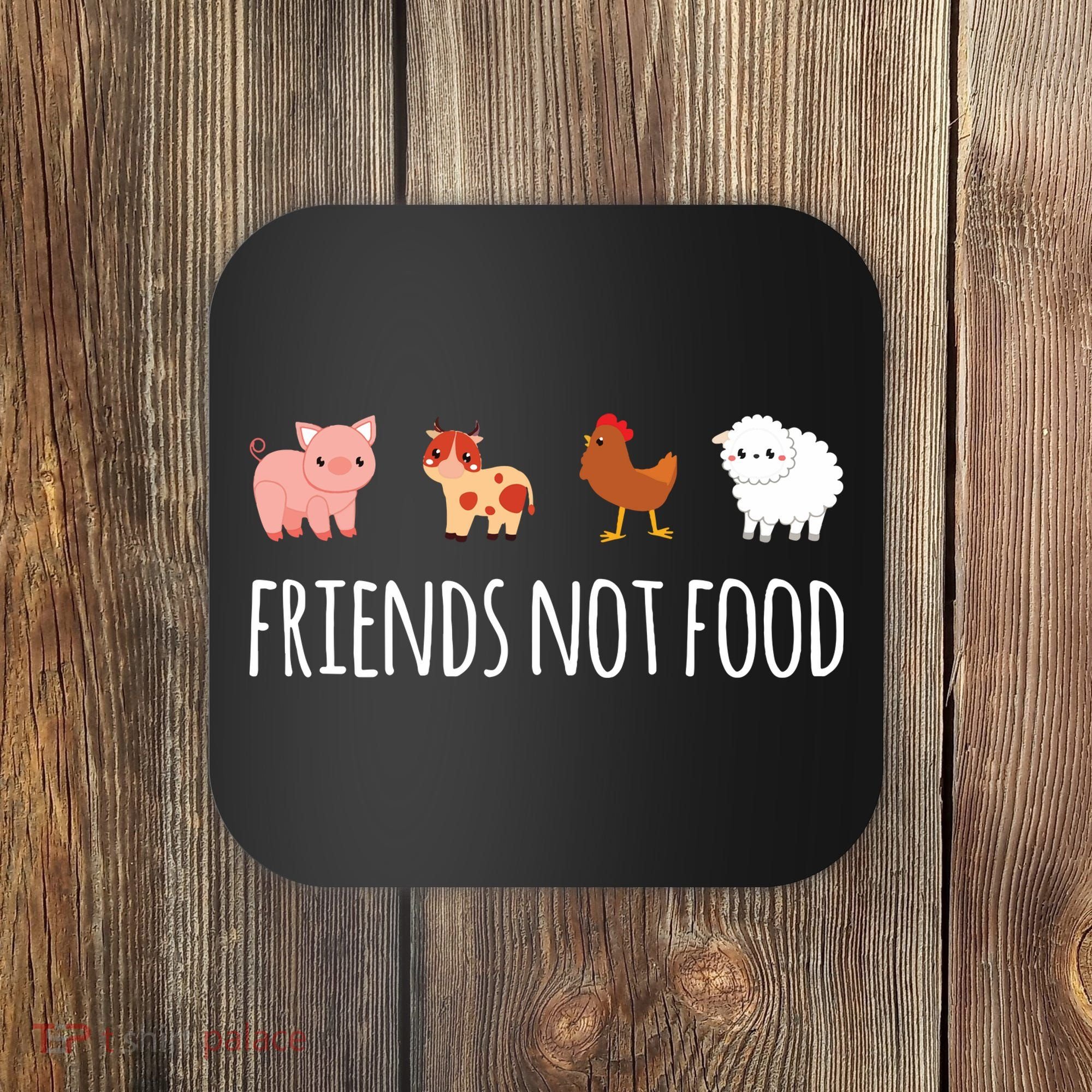 Friends Not Food Vegetarian Vegan Coaster