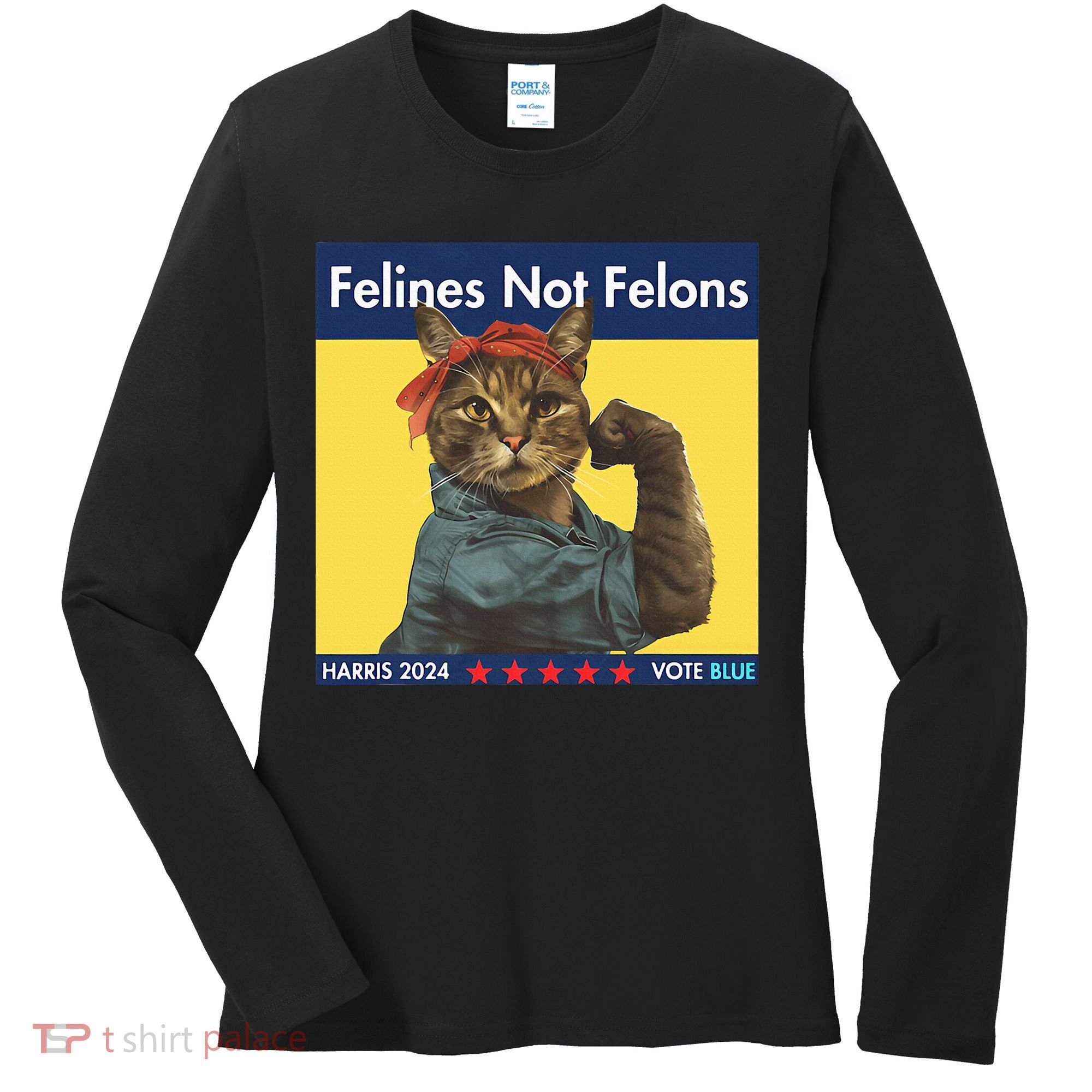 Felines Not Felons Childless Cat Lady Voting Kamala Harris Women's Long Sleeve Shirt
