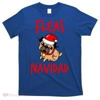 Fleas Navidad Funny Pug Christmas Gift Funny Gift T-Shirt thumb 0