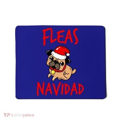 Fleas Navidad Funny Pug Christmas Gift Funny Gift Mousepad