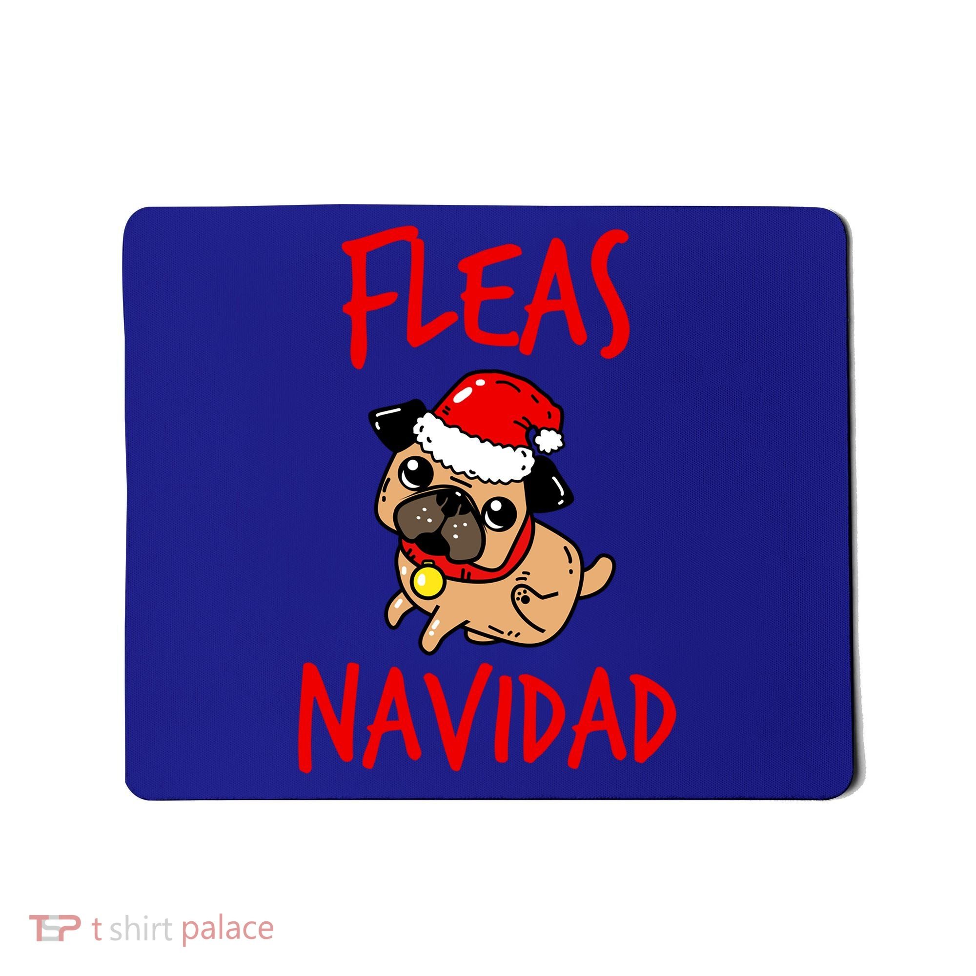 Fleas Navidad Funny Pug Christmas Gift Funny Gift Mousepad