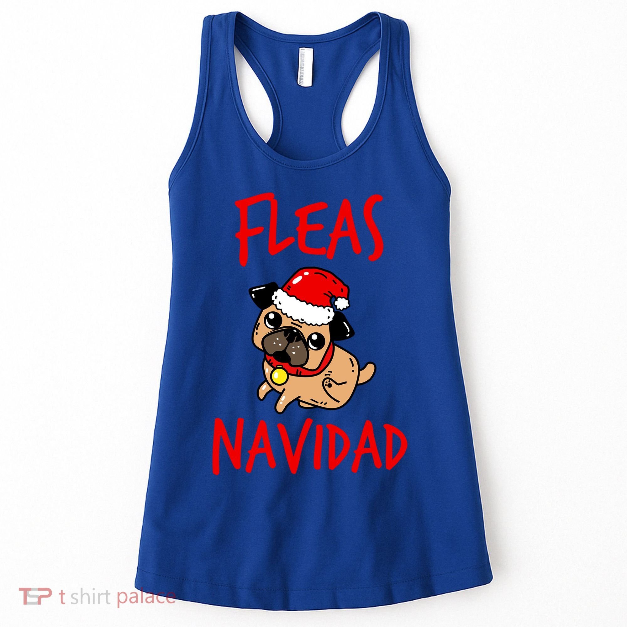 Fleas Navidad Funny Pug Christmas Gift Funny Gift Women's Tank Top