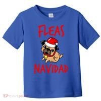 Fleas Navidad Funny Pug Christmas Gift Funny Gift Toddler T-Shirt thumb 0