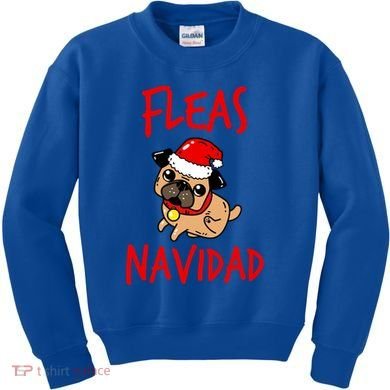 Fleas Navidad Funny Pug Christmas Gift Funny Gift Kids Sweatshirt