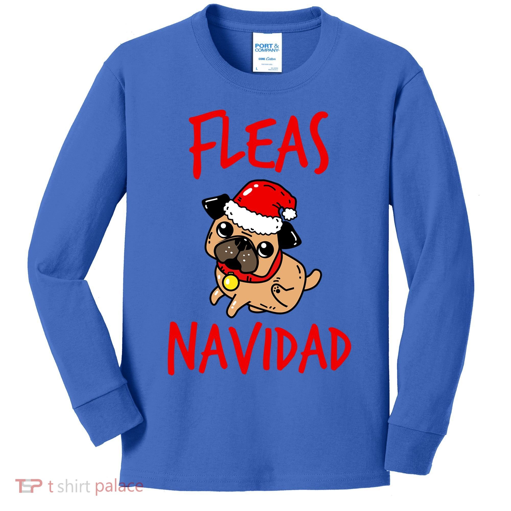 Fleas Navidad Funny Pug Christmas Gift Funny Gift Kids Long Sleeve Shirt
