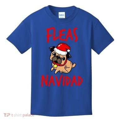 Fleas Navidad Funny Pug Christmas Gift Funny Gift Kids T-Shirt