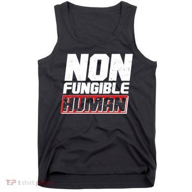 Funny Non Fungible Human NFT Tank Top