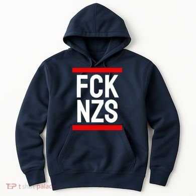 Fck Nzs Hoodie