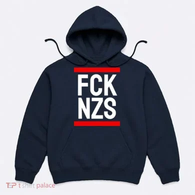 Fck Nzs Hoodie