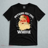 Funny Nothing For You Whore Santa Claus Christmas T-Shirt thumb 5