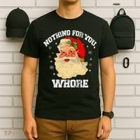 Funny Nothing For You Whore Santa Claus Christmas T-Shirt thumb 6